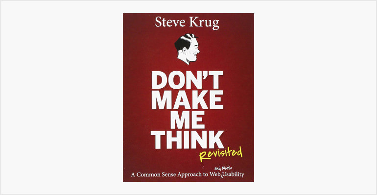 Don't Make Me Think by Steve Krug